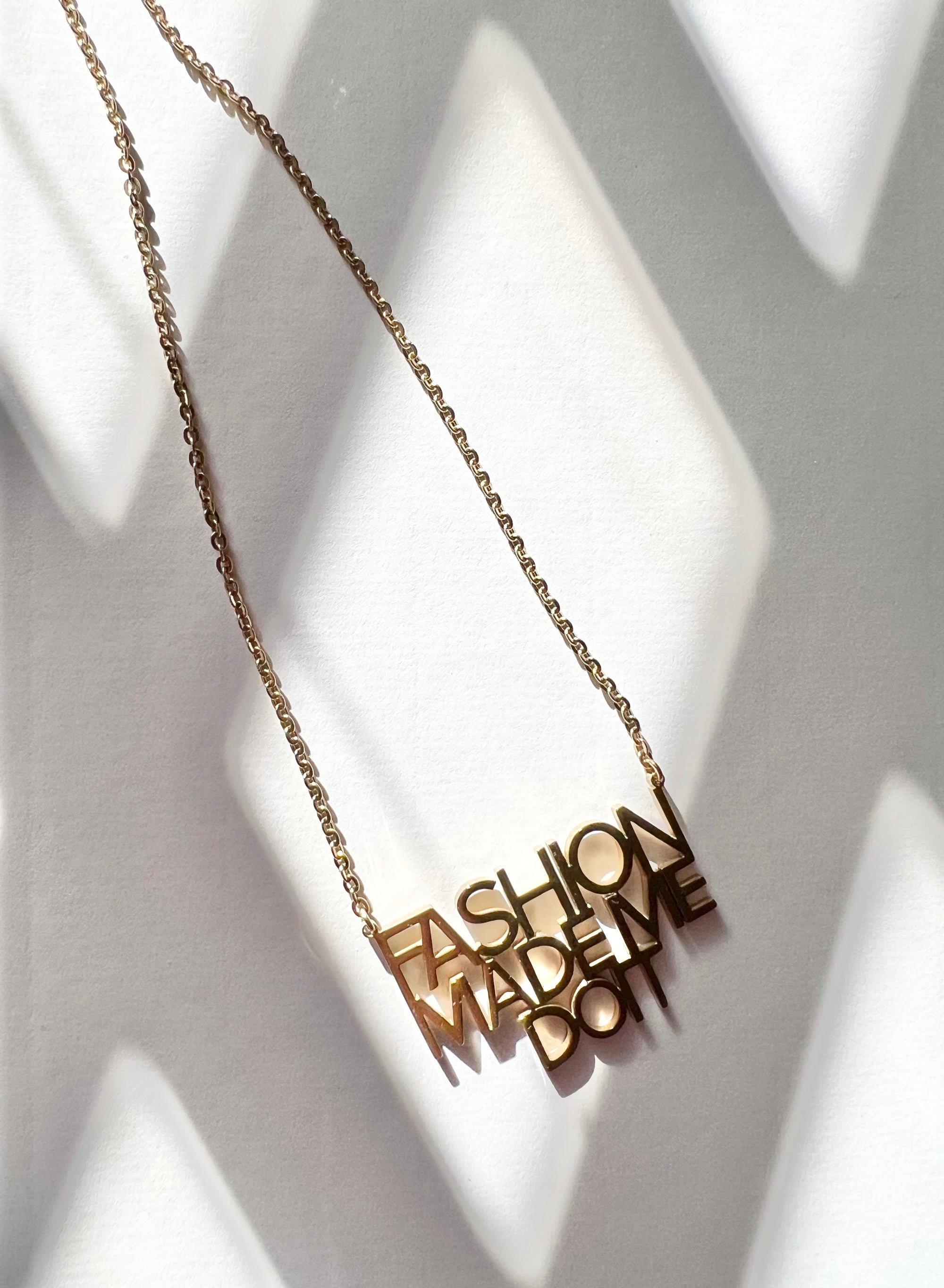 Fashion Made Me Do It Necklace